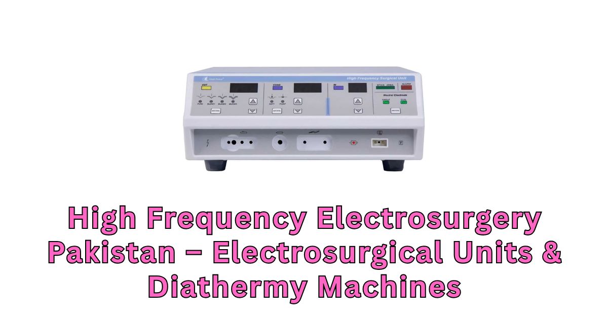 High frequency electrosurgery Pakistan