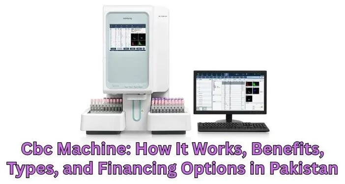 cbc-machine-how-it-works-benefits-types-and-financing-options-in-pakistan