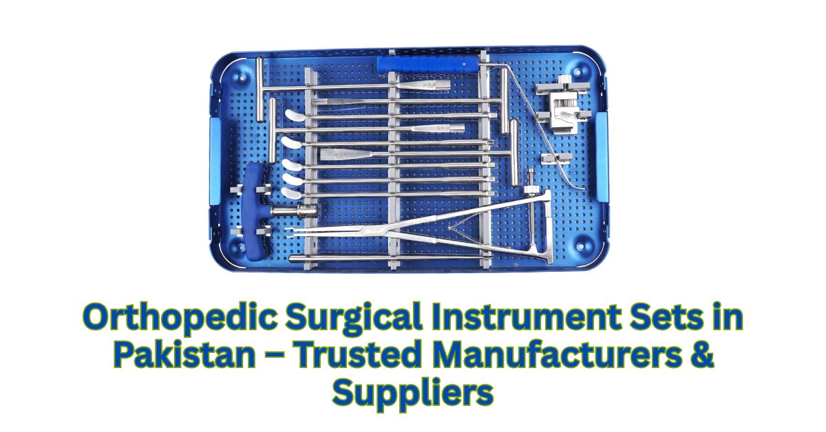 Orthopedic Surgical Instrument Sets in Pakistan