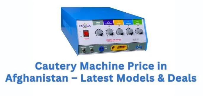 Cautery Machine Price in Afghanistan